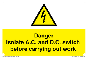 DANGER Isolate A.C. and D.C. switch before carrying out work